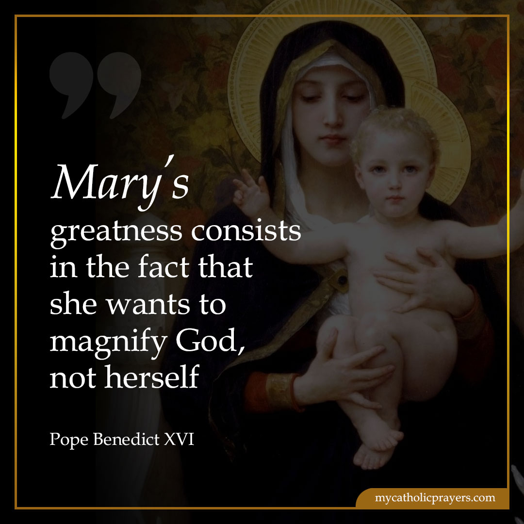 Mary's greatness consists in the fact that she wants to magnify God, not herself