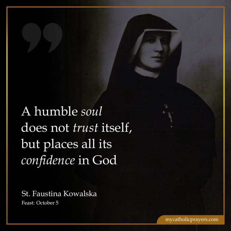 A humble soul does not trust itself, but places all its confidence in God