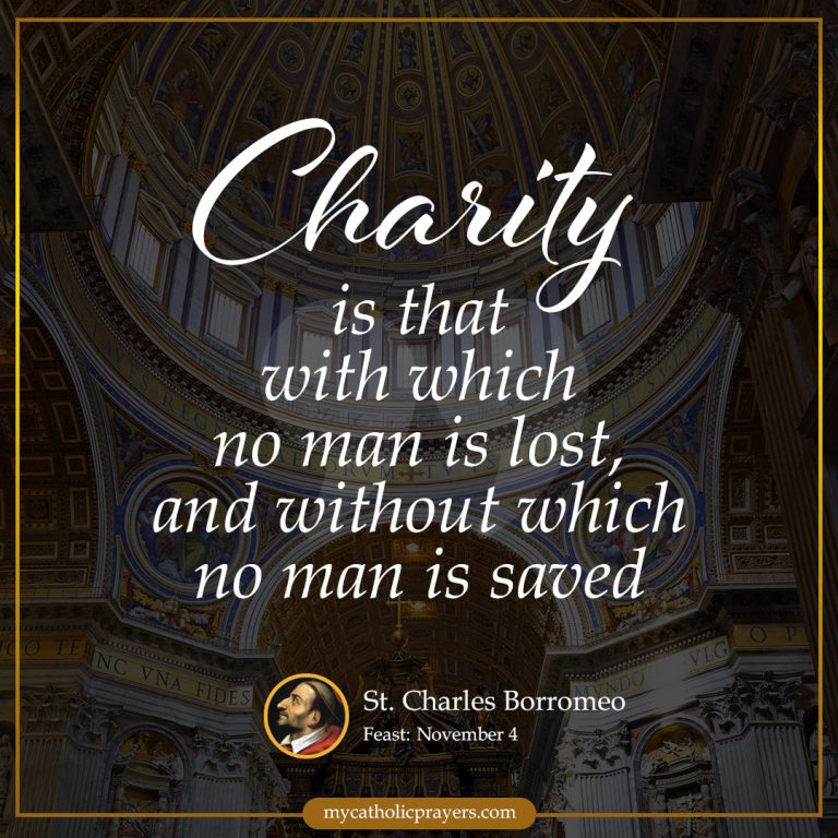 Charity is that with which no man is lost, and without which no man is saved